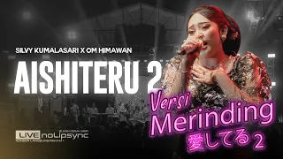versi paling merinding aishiteru 2 silvy kumalasari siksa menanggung rindu balefest 2025 solo