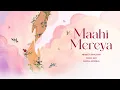 Download Lagu Maahi Mereya – Abhijeet Srivastava | Varun Jain | Shayra Apoorva | Official Video