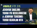Download Lagu Bible Study | JEHOVAH SHALOM:TUHAN KESELAMATAN \u0026 JEHOVAH TSIKEDNU:TUHAN KEADILAN 28/08/25 Ps. Ivan