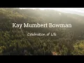 Kay Bowman Celebration of Life