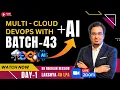 Multi-Cloud DevOps with AI - Batch 43 Day 1 Live Session