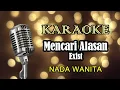 Download Lagu MENCARI ALASAN - EXIST || KARAOKE WANITA