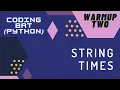 String times - Coding Bat Tamil Community