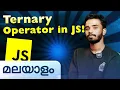 Ternary Operator in JS Javascript in Malayalam