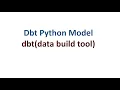 Create a Python model in dbt data build tool - Step by Step Explanation