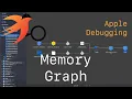 Apple Debugging L5 - Memory Graph