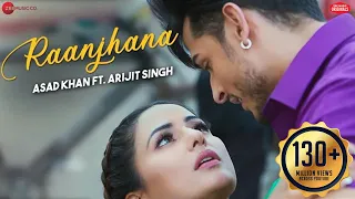 raanjhana priyank sharmaaa u0026 hina khan asad khan ft arijit singh raqueeb zee music originals