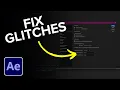 After Effects Fix Glitches Full Tutorial