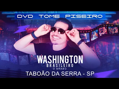 Download MP3 Washington Brasileiro (DVD Tome Piseiro Ao Vivo) Em São Paulo - SP