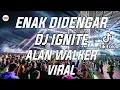 DJ IGNITE ALAN WALKER VIRAL TIKTOK