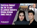 Lagu Friceilda Ungkap Pesan Pedas Ini Untuk Anrez Adelio | Intens Investigasi | Eps 6187