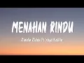 Zinidin Zidan Ft Yaya Nadila - Menahan Rindu (Lirik Lagu)