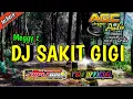 Download Lagu dj sakit gigi MEGGY Z terbaru full bass|Jingle ARGUNCE Audio