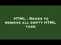 HTML Regex to remove all empty HTML tags