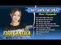 Download Lagu Fira Cantika - HATI SIAPA TAK LUKA | BUKAN KU TAK CINTA | RINDU TAPI JAUH | LAGU POP TERPOPULER 2025
