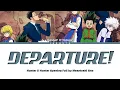 Hunter X Hunter - Opening Full『Departure 』 by Masatoshi Ono (Color Coded Lyrics)