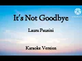 Download Lagu It's Not Goodbye - Laura Pausini (Karaoke)