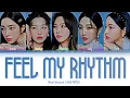 Download Lagu [OLD] Red Velvet Feel My Rhythm Lyrics (Color Coded Lyrics)