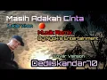 Download Lagu Masih Adakah Cinta || Latief Khan // Musik Remix - By Nyok's Entertainment ‼️Cover #Dediiskandar70