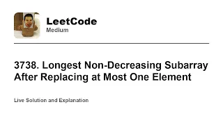 3738 Longest Non-Decreasing Subarray After Replacing at Most One Element Leetcode Medium
