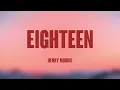 Download Lagu eighteen - Henry Moodie [Lyrics Video] 🏕