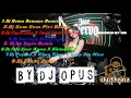 Download Lagu Dj Opus Full Album Remix Viral Tik Tok