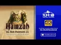 Download Lagu Kisah Sahabat Nabi ﷺ Ke-24: Hamzah Bin 'Abdil Muthalib \