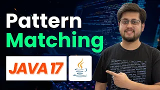 Pattern Matching in Java 17 Full Tutorial switch instanceof null Cases Guards