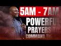 5AM - 7AM POWERFUL PRAYERS AND PROPHETIC DECLARATION TO COMMAND THE NEW DAY | APOSTLE JOSHUA SELMAN