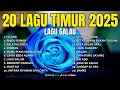 Download Lagu 20 Lagu Timur 2025 – Kumpulan Lagu Galau Timur