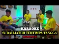 Download Lagu SUDAH JATUH TERTIMPA TANGGA KARAOKE MANSYUR S NADA COWOK