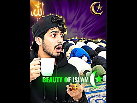 THE BEAUTY OF ISLAM... 🤲✨