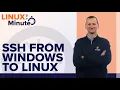 How to SSH from Windows to Linux Linux in a Minute