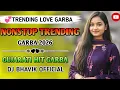 Lagu 💞 TRENDING LOVE GARBA😍 ll NONSTOP TRENDING GARBA 2026 ll GUJARATI HIT GARBA ll ⚫ DJ BHAVIK OFFICIAL 