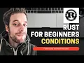 Rust For Beginners Tutorial - Conditions
