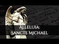 Download Lagu Alleluia: Sancte Michael | Gregorian Chant