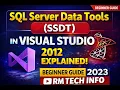 SQL Server Data Tools SSDT in Visual Studio 2012 Explained Beginner Guide 2023