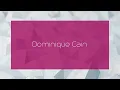 Dominique Cain - appearance