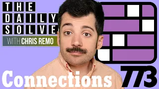 Connections 773 - NYT Word Game