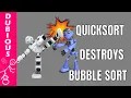 Quicksort vs Bubblesort