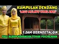 Download Lagu 🎵 KUMPULAN DENDANG LAGU MELAYU VIRAL 2025 ‼️ 1 JAM NON STOP NOSTALGIA TEMAN PERJALANAN @May_Journey