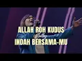 Download Lagu Allah Roh Kudus medley Kuingin Selalu Bersekutu DenganMu - GMS Live | Ezra Lewina