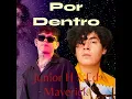 Junior H, Ed Maverick - Por Dentro (Audio Oficial) ($B4L)