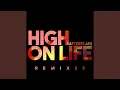 Download Lagu High on Life (SLVR Remix)
