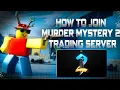 NEW HOW TO JOIN TRADING SERVER IN MURDER MYSTERY 2 ROBLOX MM2 TUTORIAL 2026