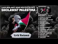 Download Lagu Sholawat Palestina - Atouna El Toufoule (Lirik) Sholawat Sedih \u0026 Doa Terbaik Saudaraku Di Palestina