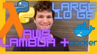 Deploying AWS Lambda Functions with Docker and Amazon ECR large 10GB packages 2023