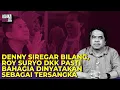 Download Lagu DENNY SIREGAR BILANG, ROY SURYO DKK PASTI BAHAGIA DINYATAKAN SEBAGAI TERSANGKA I Logika Ade Armando