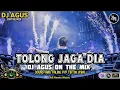 Download Lagu DJ AGUS TERBARU 2025 FYP TIKTOK LAGI VIRAL π REMIX TOLONG JAGA DIA FULL BASS PARTY new SPESIAL SONG