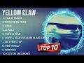 Download Lagu Best Songs of Yellow Claw full album 2024 ~ Top 10 songs